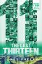 [The Last Thirteen 11] • 11